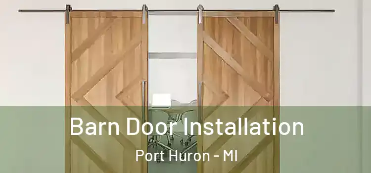 Barn Door Installation Port Huron - MI