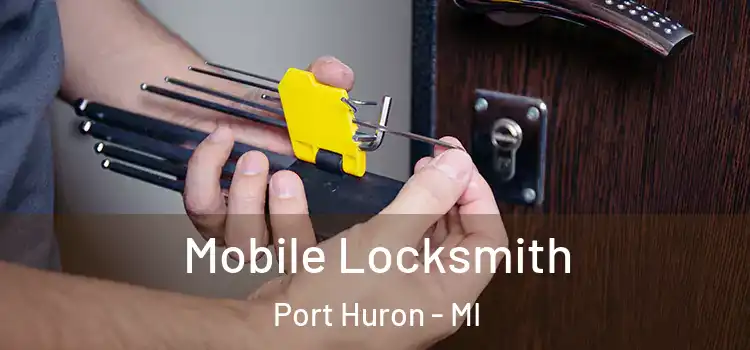 Mobile Locksmith Port Huron - MI