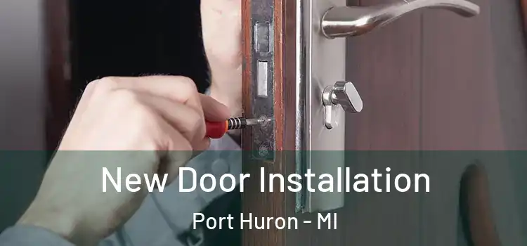  New Door Installation Port Huron - MI