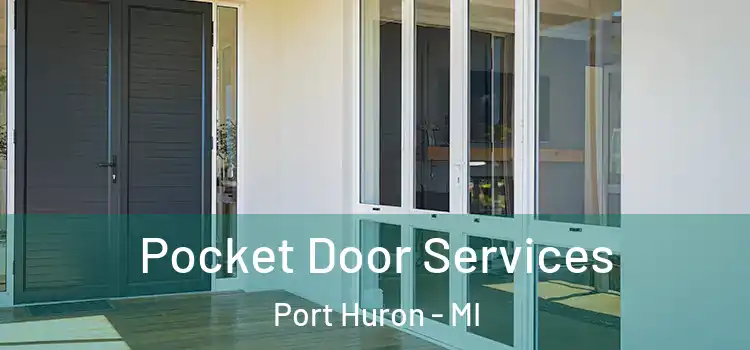 Pocket Door Services Port Huron - MI
